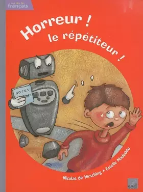Couverture du produit · Horreur ! Le répétiteur !