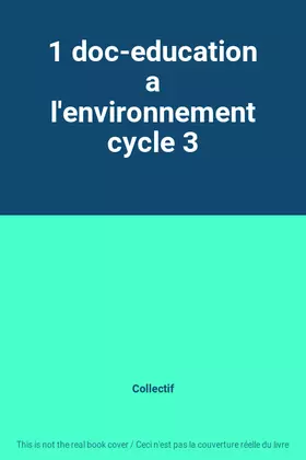 Couverture du produit · 1 doc-education a l'environnement cycle 3