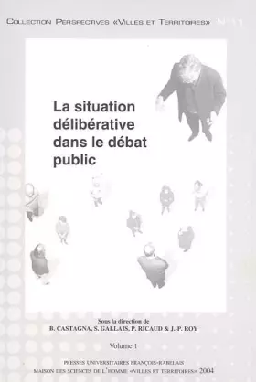 Couverture du produit · La situation délibérative dans le débat public 2 volumes