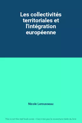 Couverture du produit · Les collectivités territoriales et l'intégration européenne