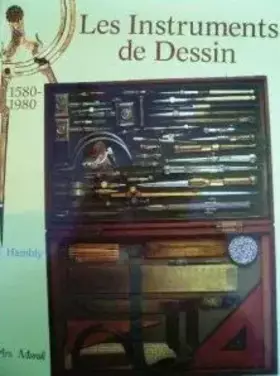 Couverture du produit · Les instruments de dessin : 1580-1980