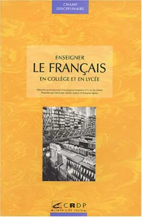 Couverture du produit · Enseigner le français: En collège et en lycée