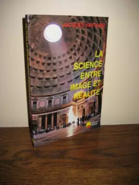 Couverture du produit · La science entre image et réalité