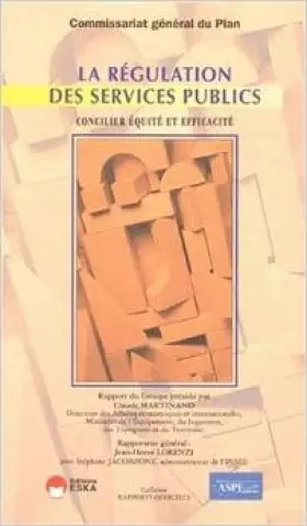 Couverture du produit · La Régulation des services publics: Concilier équité et efficacité