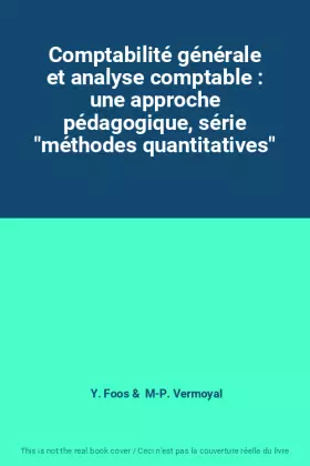 Couverture du produit · Comptabilité générale et analyse comptable : une approche pédagogique, série "méthodes quantitatives"