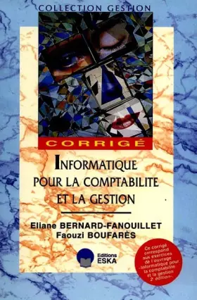 Couverture du produit · Informatique pour la comptabilité et la gestion : corrigé, 2e édition