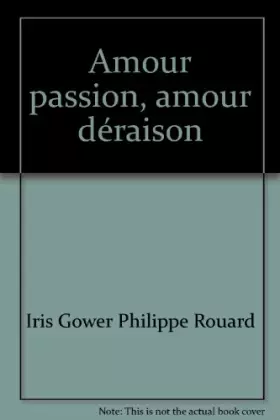 Couverture du produit · Amour passion, amour déraison