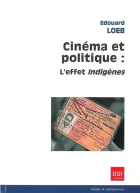 Couverture du produit · Cinéma et politique : l'effet indigènes