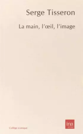 Couverture du produit · La Main,L'Oeil,L'Image
