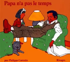 Couverture du produit · Papa n'a pas le temps
