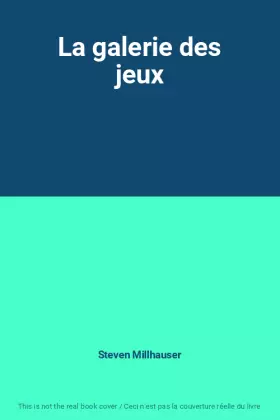 Couverture du produit · La galerie des jeux