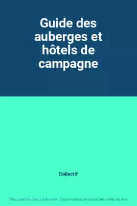 Couverture du produit · Guide des auberges et hôtels de campagne