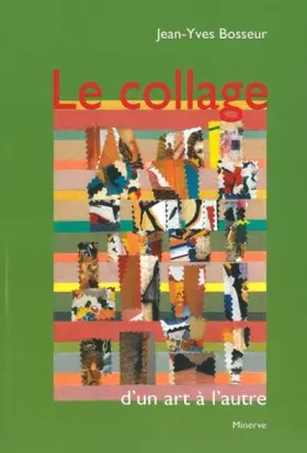 Couverture du produit · Le Collage d'un art à l'autre