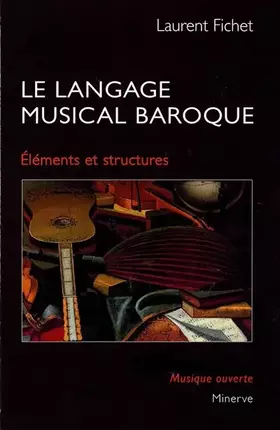 Couverture du produit · Le langage musical baroque: Eléments et structures