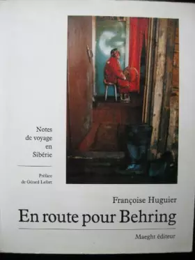 Couverture du produit · En route pour Behring : notes de voyage en Sibérie