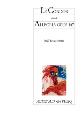 Couverture du produit · Le Condor, suivi de Allegria opus 147