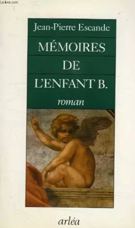 Couverture du produit · Mémoires de l'enfant B.