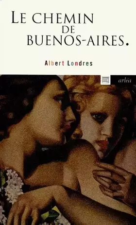 Couverture du produit · Le chemin de Buenos Aires : La traite des blanches