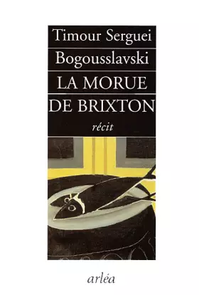 Couverture du produit · La morue de Brixton : Récit