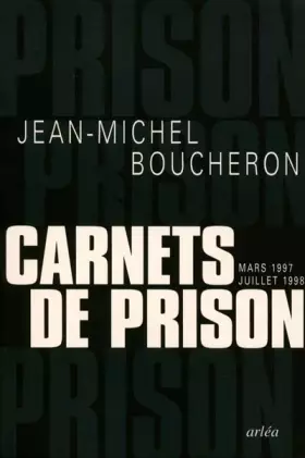 Couverture du produit · Carnets de prison, mars 1997-juillet 1998