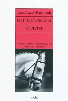 Couverture du produit · Petit dictionnaire équestre