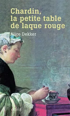 Couverture du produit · Chardin, la petite table de laque rouge
