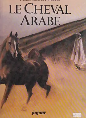 Couverture du produit · Le Cheval Arabe