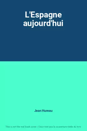Couverture du produit · L'Espagne aujourd'hui