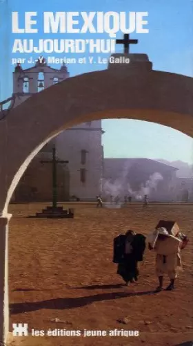 Couverture du produit · Le mexique aujourd'hui