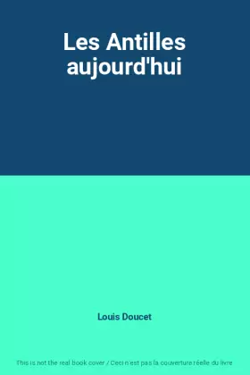 Couverture du produit · Les Antilles aujourd'hui
