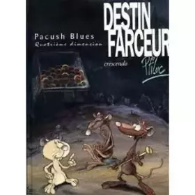 Couverture du produit · PACUSH BLUES TOME 4 : DESTIN FARCEUR