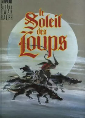 Couverture du produit · Le Soleil des loups, Tome 1 :