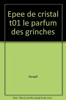 Couverture du produit · EPEE DE CRISTAL T01 LE PARFUM