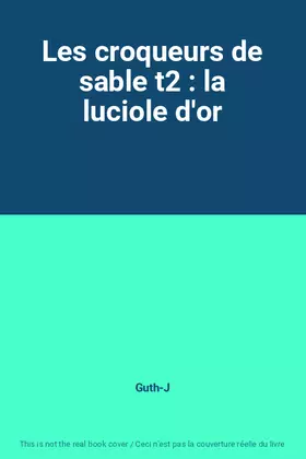 Couverture du produit · Les croqueurs de sable t2 : la luciole d'or