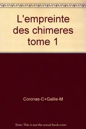 Couverture du produit · L'empreinte des chimeres t1