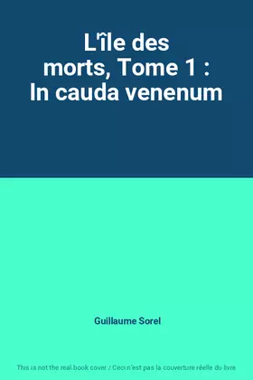 Couverture du produit · L'île des morts, Tome 1 : In cauda venenum
