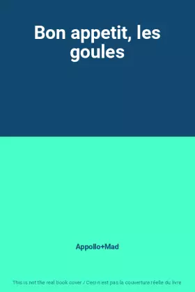 Couverture du produit · Bon appetit, les goules