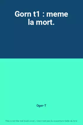 Couverture du produit · Gorn t1 : meme la mort.