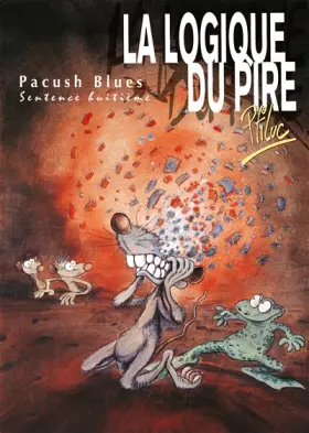 Couverture du produit · Pacush Blues, tome 8 : La logique du pire