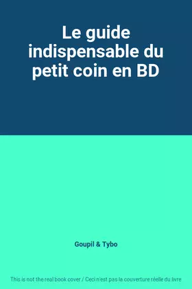 Couverture du produit · Le guide indispensable du petit coin en BD