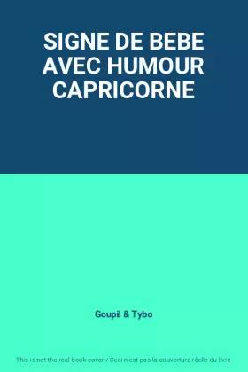 Couverture du produit · SIGNE DE BEBE AVEC HUMOUR CAPRICORNE