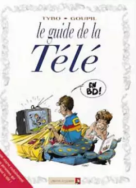Couverture du produit · Le Guide de la télé en BD !
