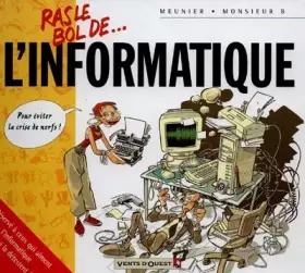 Couverture du produit · Ras le bol de l'informatique