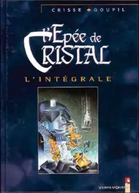 Couverture du produit · L'Épée de cristal, l'intégrale, tomes 1 à 5