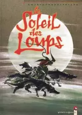 Couverture du produit · Le Soleil des loups, tome 1