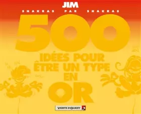 Couverture du produit · 500 idées pour être un type en or