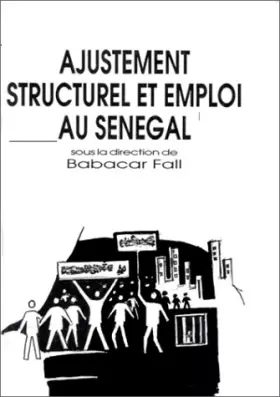 Couverture du produit · Ajustement structurel et emploi au Sénégal