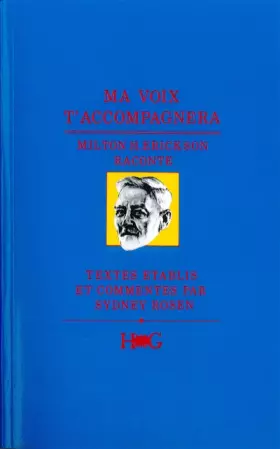 Couverture du produit · Ma voix t'accompagnera, Milton H. Erickson raconte