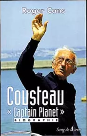 Couverture du produit · Cousteau :Captain Planet, biographie