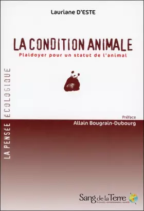 Couverture du produit · La condition animale - Plaidoyer pour un statut de l'animal
